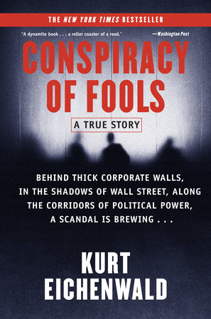 Consipiracy of Fools - Kurt Eichenwald
